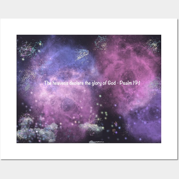 Psalm 19:1 over Nebula 4 Wall Art by KellyMillersArt